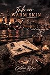 INK ON WARM SKIN
