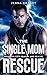 The Single Mom Rescue