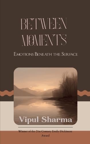 Between Moments Emotions Beneath the Surface (Paperback)