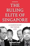 The Ruling Elite of Singapore: Leadership Beyond Lee