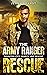 The Army Ranger Rescue (Disaster City Search and Rescue)