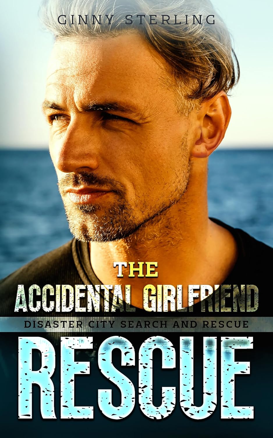 The Accidental Girlfriend Rescue (Disaster City Search and Rescue)