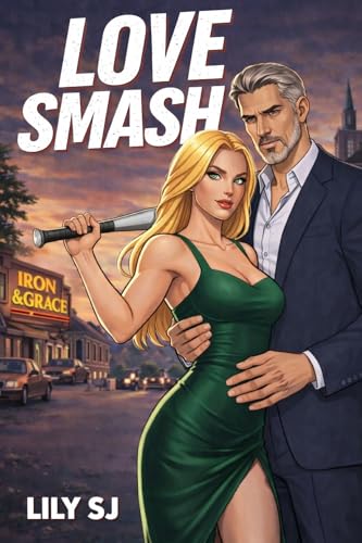 Love Smash: A Cheating Romance Novella (Unhinged & Untamed Book 1)
