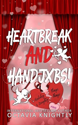Heartbreak And Handjxbs!: A Why Choose, Ex-boyfriend's Dad Romance