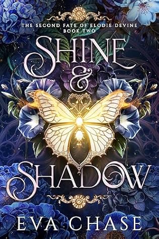 Shine & Shadow (The Second Fate of Elodie Devine, #2)