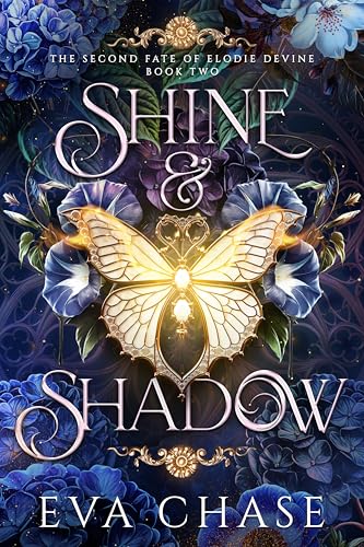 Shine & Shadow (The Second Fate of Elodie Devine, #2)