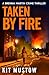 Taken By Fire: A fast-paced...