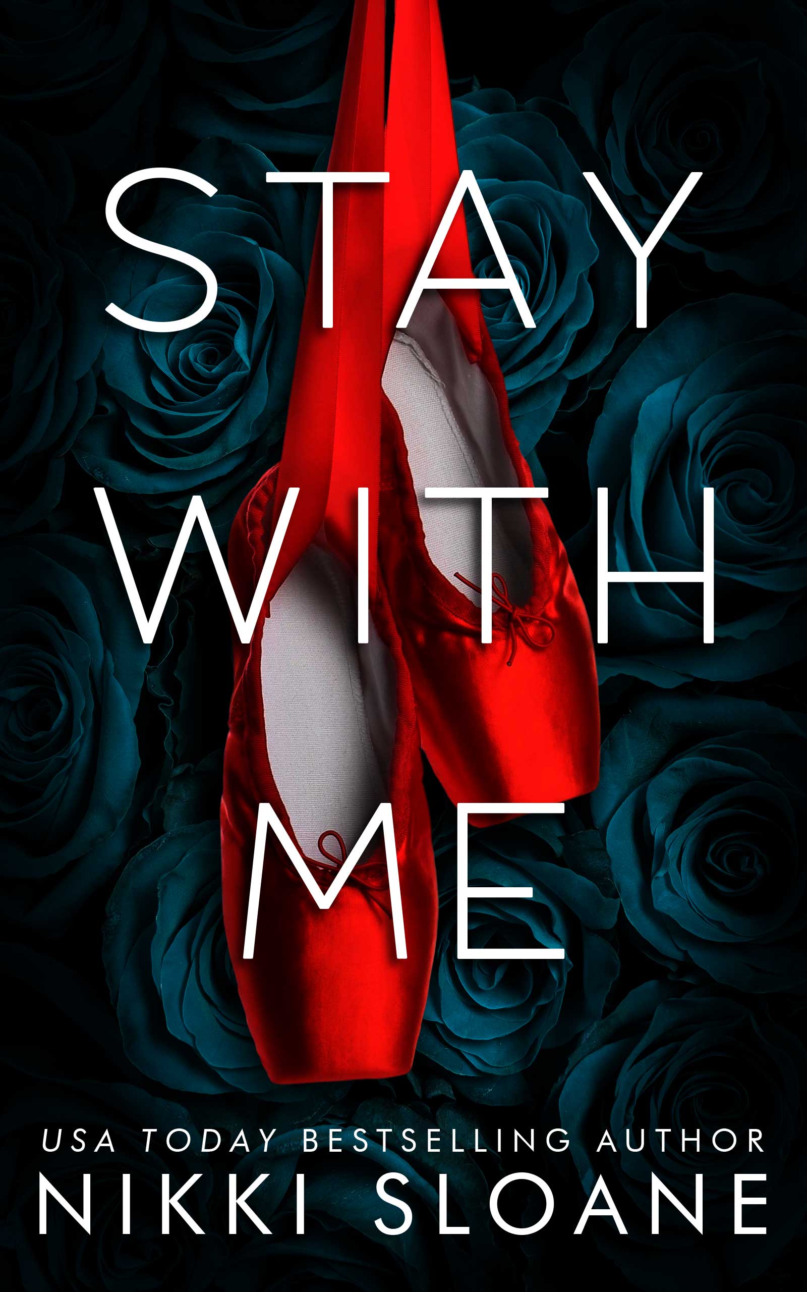 Stay With Me (Dangerous Obsession Book, #1)