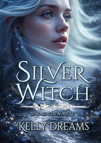 SILVER WITCH: Señorios de Aurielle (Spanish Edition)