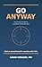 Go Anyway: The Practical Gu...