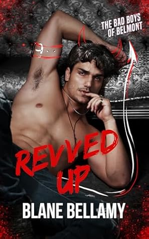 Revved Up: A Dark MM Romance (The Bad Boys of Belmont Book 1)