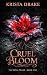 Cruel Bloom by Krista Drake