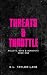 Threats & Throttle (Bullets...