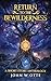Return to the Bewilderness by John W. Otte Return to the Bewilderness by John W. Otte