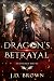 Dragon's Betrayal (Scorched...