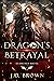Dragon's Betrayal (Scorched Mates, #1)