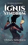 Ignis syndrom by Vivian Winther