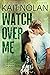 Watch Over Me (Wishing For A Hero, #2)