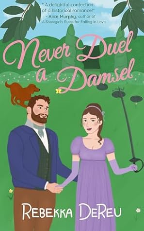 Never Duel a Damsel (The School for Scandalous Women #1)