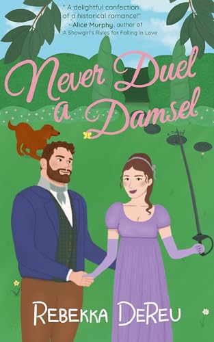 Never Duel a Damsel (The School for Scandalous Women #1)