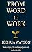 From Word to Work: Walking ...