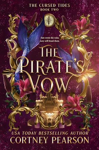 The Pirate's Vow: A Dark Enemies to Lovers Fantasy Romance (The Cursed Tides Book 2)