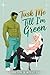 Tusk Me Till I’m Green