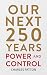 Our Next 250 Years by Charles  Patton