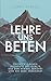 Lehre uns Beten: Entwickle ...