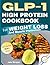 GLP-1 High Protein Cookbook...