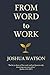 From Word to Work: Walking ...
