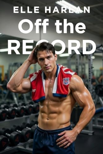 Off the Record: Where the Ice Meets the Truth (MM Romances by Elle Harlan)
