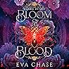 Bloom & Blood: Th...