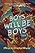 Boys Will Be Boys