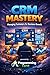 CRM Mastery: Managing Custo...