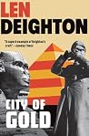 City of Gold by Len Deighton