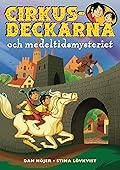 Cirkusdeckarna och medeltidsmysteriet