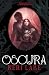Oscura (El bosque voraz, #2)