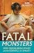 Fatal Monsters by Jane Draycott Fatal Monsters by Jane Draycott