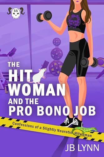 The Hitwoman and the Pro Bono Job (Confessions of a Slightly Neurotic Hitwoman, #55)