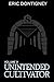 Unintended Cultivator: Volu...