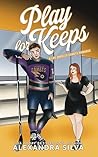 Play For Keeps: A...