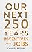 Our Next 250 Years: Incenti...