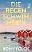 Die Regenschwimmerin by Romy Fölck