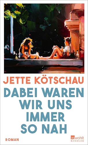 Dabei waren wir uns immer so nah (German Edition)