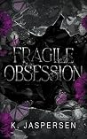 Fragile Obsession
