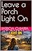 Leave a Porch Light On
