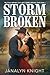 Stormbroken (The Texas Tornado Alley Spicy Cowboy Romance Series Book 3)