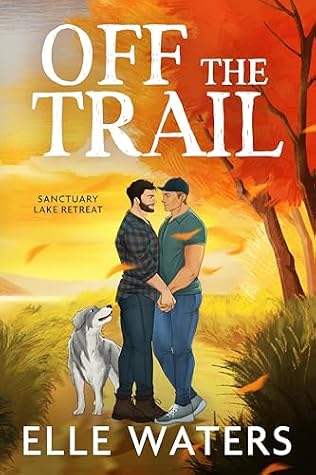 Off the Trail (Sanctuary Lake Retreat #1)