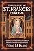 THE LIFE STORY OF ST. FRANCES OF ROME by Fábio M. Pinto